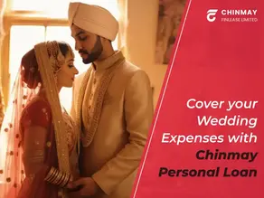Wedding Loan: Cover your Big Day Expenses with Chinmay Personal Loan