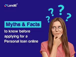 Busting Myths & Facts before Applying for a Personal Loan Online