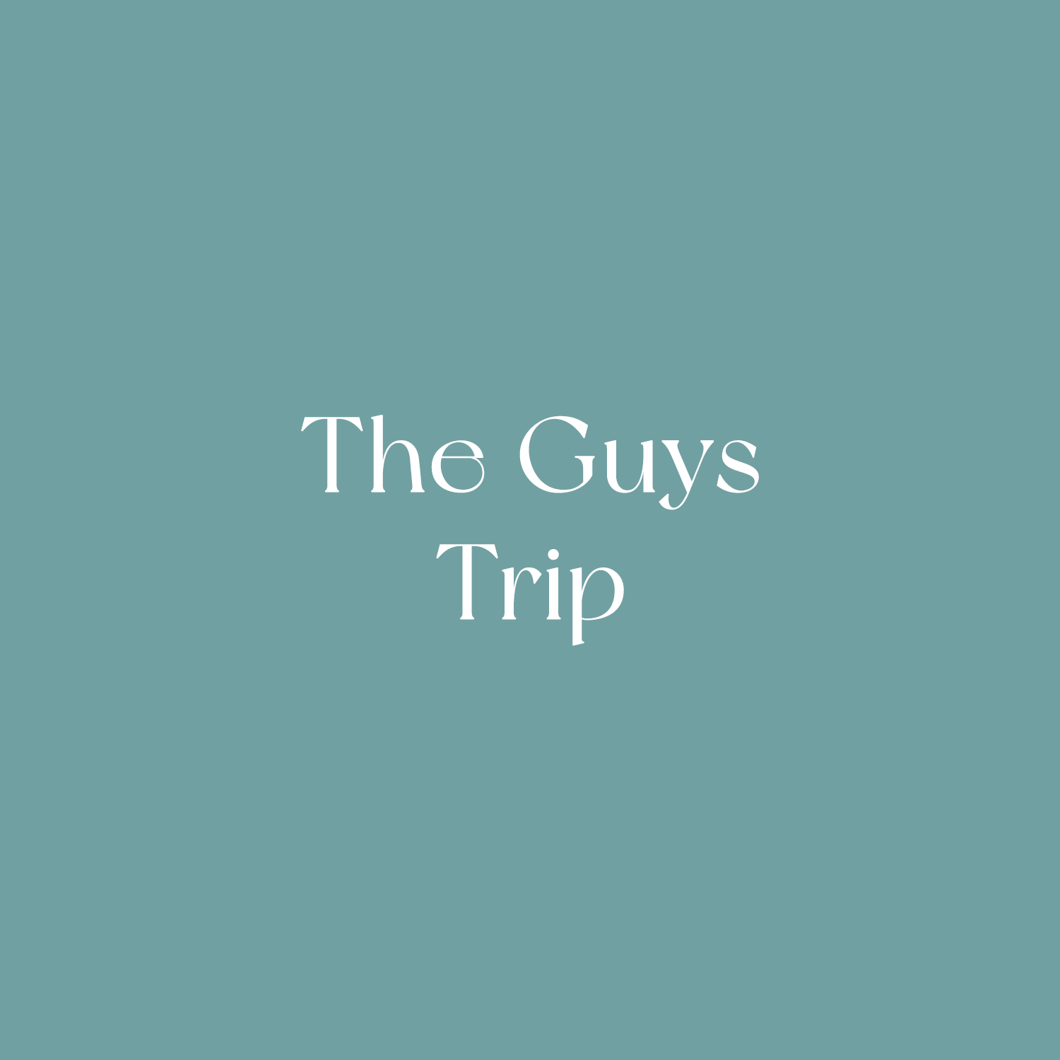 The Guys Trip
