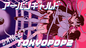 【MUSIC】「DANCE!TOKYOPOP2」DVDリリース