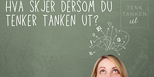 Hva skjer hvis du tenker tanken ut.png