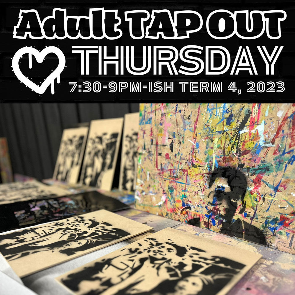 T4 2023 I Adult Tap Out art classes Thursday | 9 Sessions