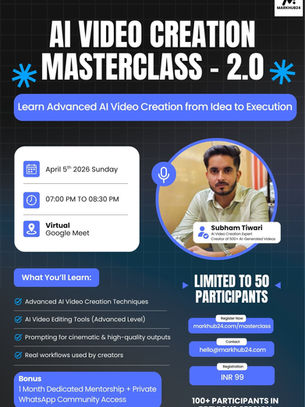 Session Report: AI Video Creation Masterclass 2.0 (Advanced Edition)
