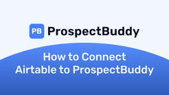 ProspectBuddy LinkedIn prospecting tool with CRM integration to Airtable and Trello