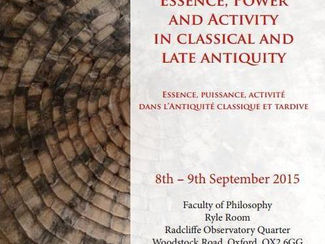 Essence, Power, and Activity in Classical and Late Antiquity - 08-09/09/2015, Oxford (England)