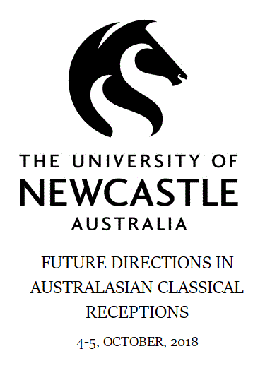 Future directions in Australasian Classical Receptions - 04-05/10/2018, Callaghan (Australia)