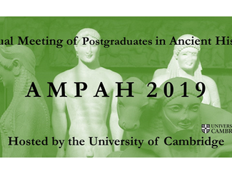 AMPAH 2019. Annual Meeting of Postgraduates in Ancient History - 16/03/2019, Cambridge (England)