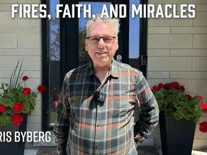 Fires, Faith, and Miracles
