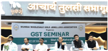 मुंबई होलसेल गोल्ड ज्वेलर्स एसोसिएशन द्वारा जीएसटी से जुड़े मुद्दों पर ज्वेलर्स के लिए विशेष सेमिनार संपन्न
