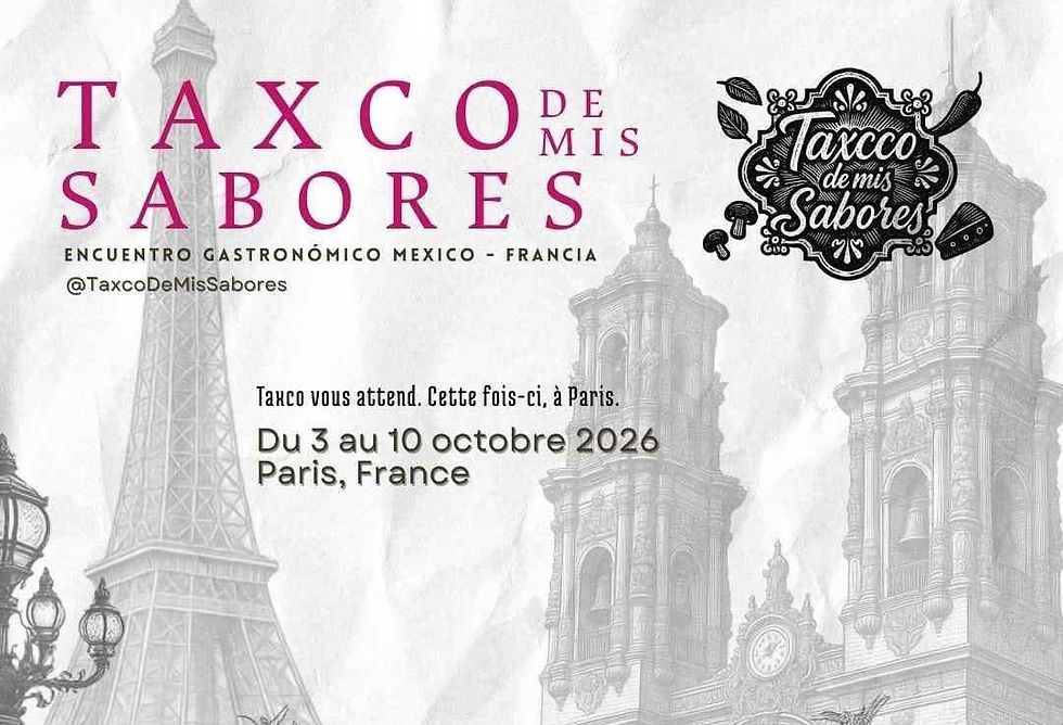 Llegará México a París a través de Taxco de mis Sabores