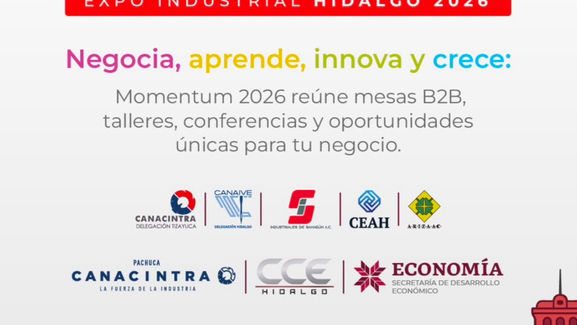 Anuncia el CCEH la Expo Industrial Momentum Hidalgo 2026