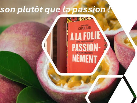« Passionnément ? Â la folie ? PAS DU TOUT ! » 🤔😁