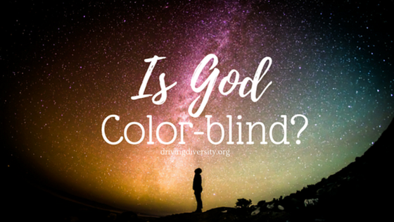 Is God Colorblind?