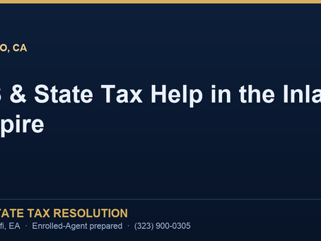 Tax Resolution in Ontario, CA — IRS & State Tax Help From an Enrolled Agent