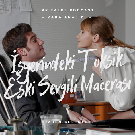 İŞ YERİNDEKİ TOKSİK ESKİ SEVGİLİ MACERASI