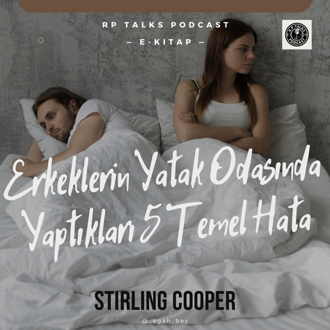 ERKEKLERİN YATAK ODASINDA YAPTIKLARI 5 TEMEL HATA-STIRLING COOPER E-KİTAP ANALİZİ