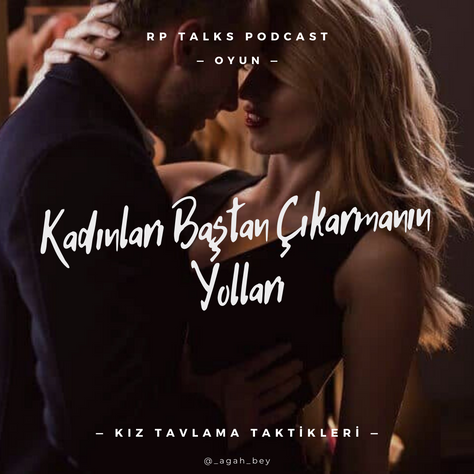 KADINLARI BAŞTAN ÇIKARMANIN YOLLARI