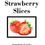 Thumbnail: Strawberry Slices