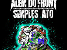 ALÉM DO FRONT Divulga "Simples Ato": Um Manifesto de Resistência Urbana com a Fusão de Rap e Metal