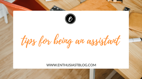 tips for being an assistant.png