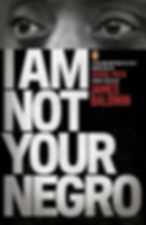 I am not your negro James Baldwin