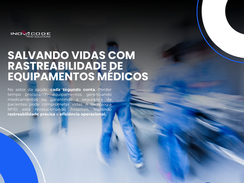 SALVANDO VIDAS COM RASTREABILIDADE DE EQUIPAMENTOS MÉDICOS