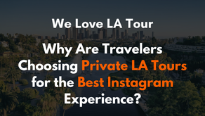 Why Are Travelers Choosing Private LA Tours for the Best Instagram Experience?