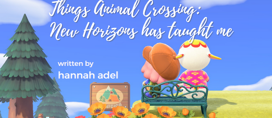 things 'animal crossing: new horizons' has taught me