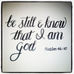 Be still...