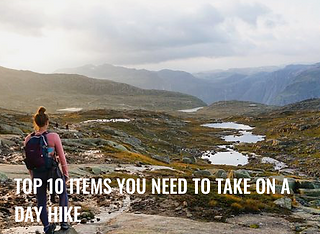 Top 10 items you need to take on a day hike
