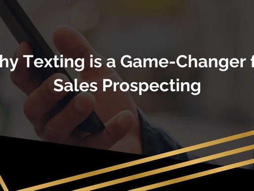 Why Texting is a Game-Changer for Sales Prospecting
