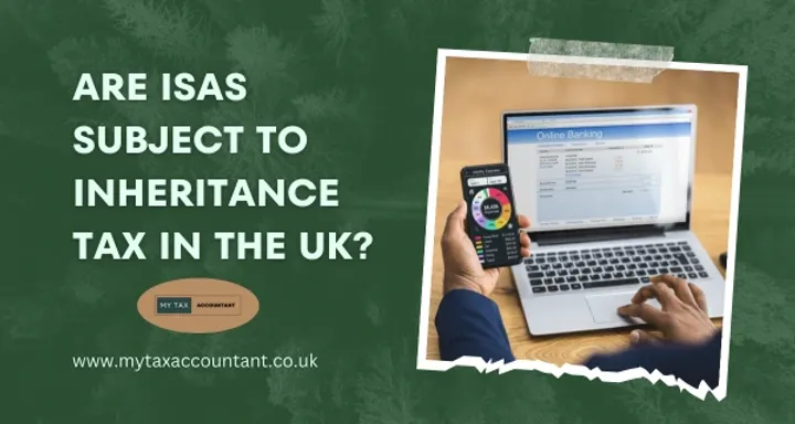 Are ISAs Subject to Inheritance Tax in the UK?