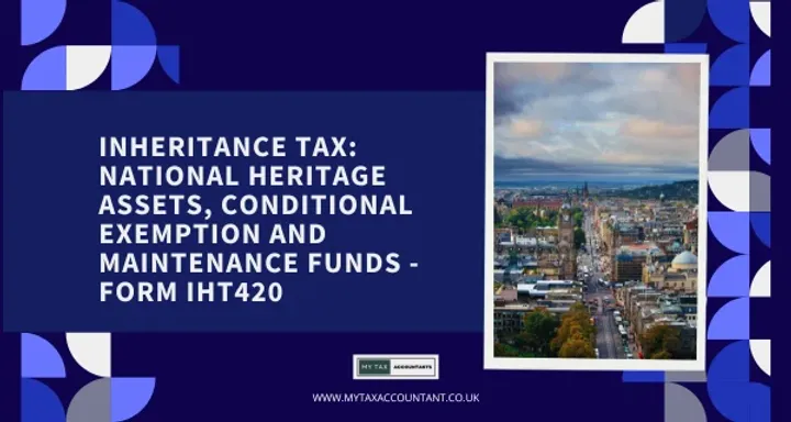 Inheritance Tax: National Heritage Assets, Conditional Exemption 
