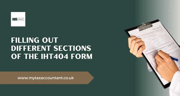 What is HMRC Form IHT404? | A Complete Guide