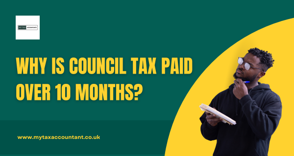 Why Is Council Tax Paid Over 10 Months