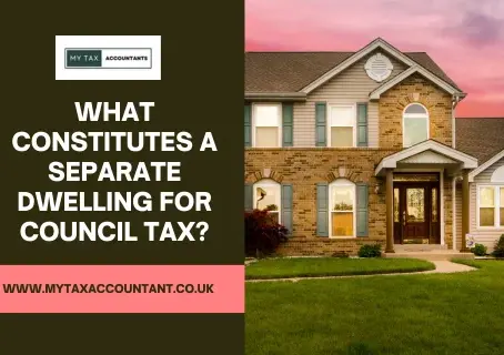 What Constitutes a Separate Dwelling for Council Tax?
