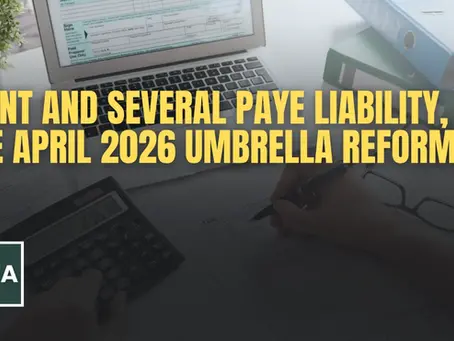 Joint And Several PAYE Liability,  The April 2026 Umbrella Reforms
