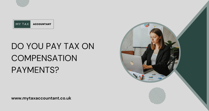 Do You Pay Tax On Compensation