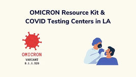 Los Angeles Omicron Resource Kit & List of COVID-19 Testing Centers