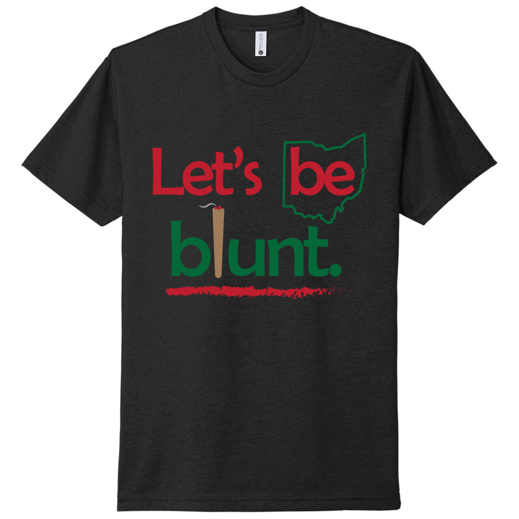 Let's Be Blunt T-Shirt