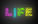 This is your Life. What are you going to do with it?