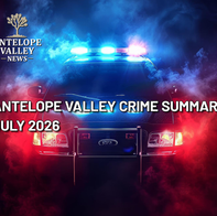 Antelope Valley July Crime Summary — July 2026