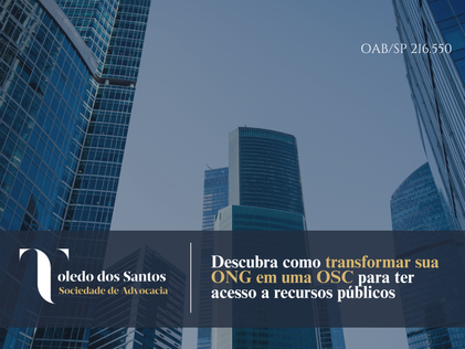Descubra como transformar sua ONG em uma OSC para ter acesso a recursos públicos