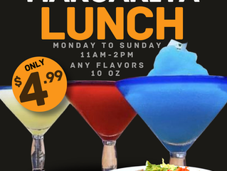 Margarita Lunch only $4.99