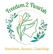 Freedom 2 Flourish Nutritional & Beauty Coaching