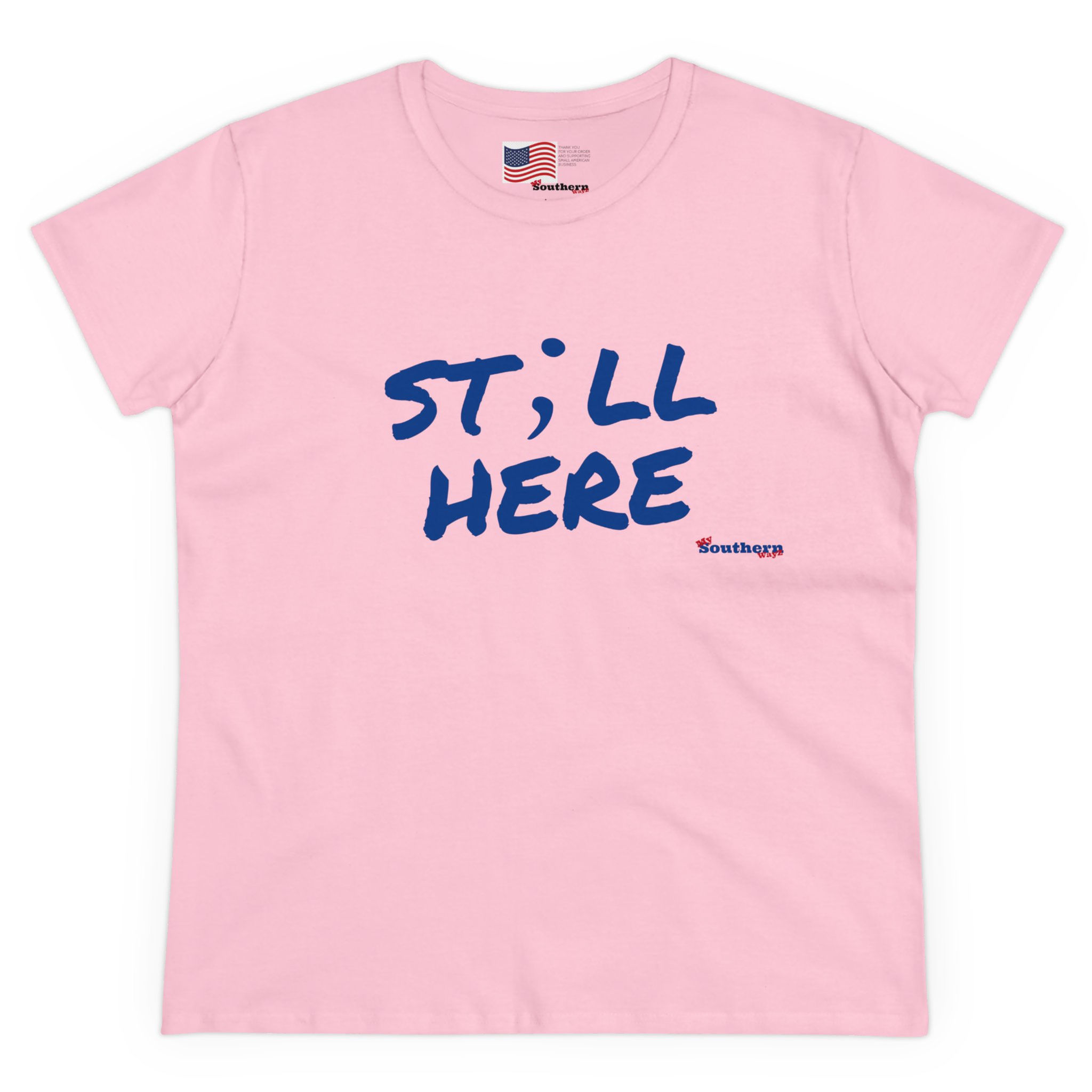 ST;LL HERE Women's Midweight Cotton Tee