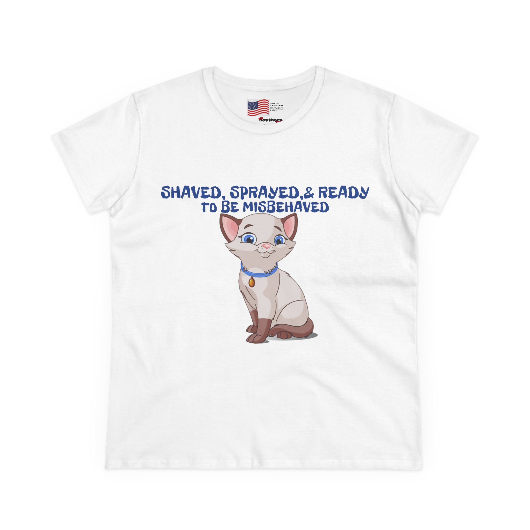 SHAVED SPRAYED  MISBEHAVED Women's Midweight Cotton Tee