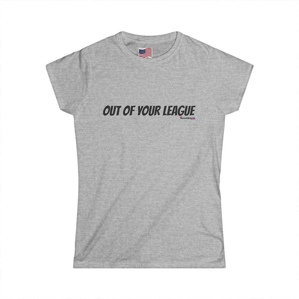 Thumbnail: OUT OF YOUR LEAGUE  Women's Softstyle Tee
