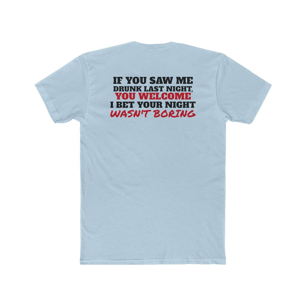 DRUNK LAST NIGHT Men's Cotton Crew Tee