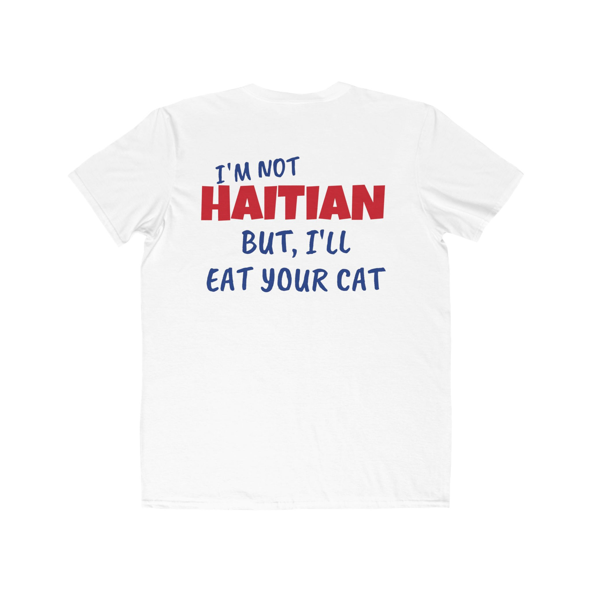 I'M NOT HAITIAN Men's Lightweight Fashion Tee